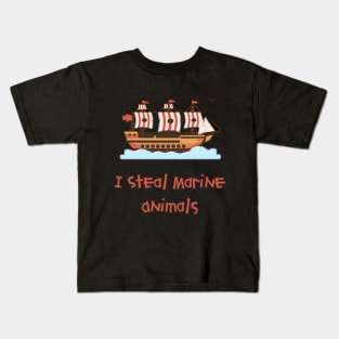 I Steal Marine Animals Kids T-Shirt